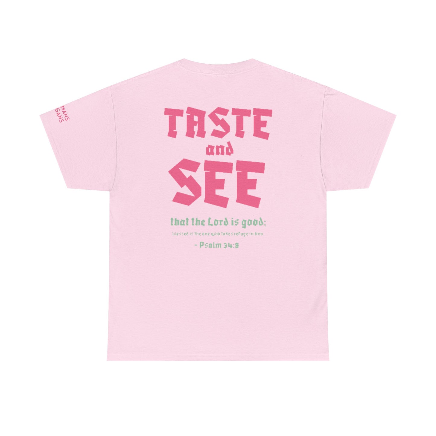 "TASTE AND SEE" 100% COTTON T-SHIRT
