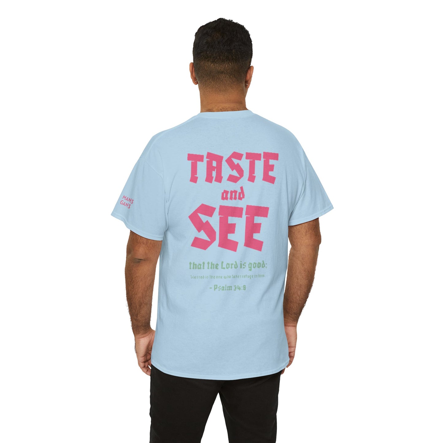 "TASTE AND SEE" 100% COTTON T-SHIRT