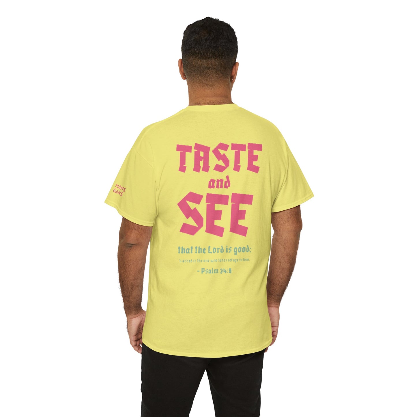 "TASTE AND SEE" 100% COTTON T-SHIRT