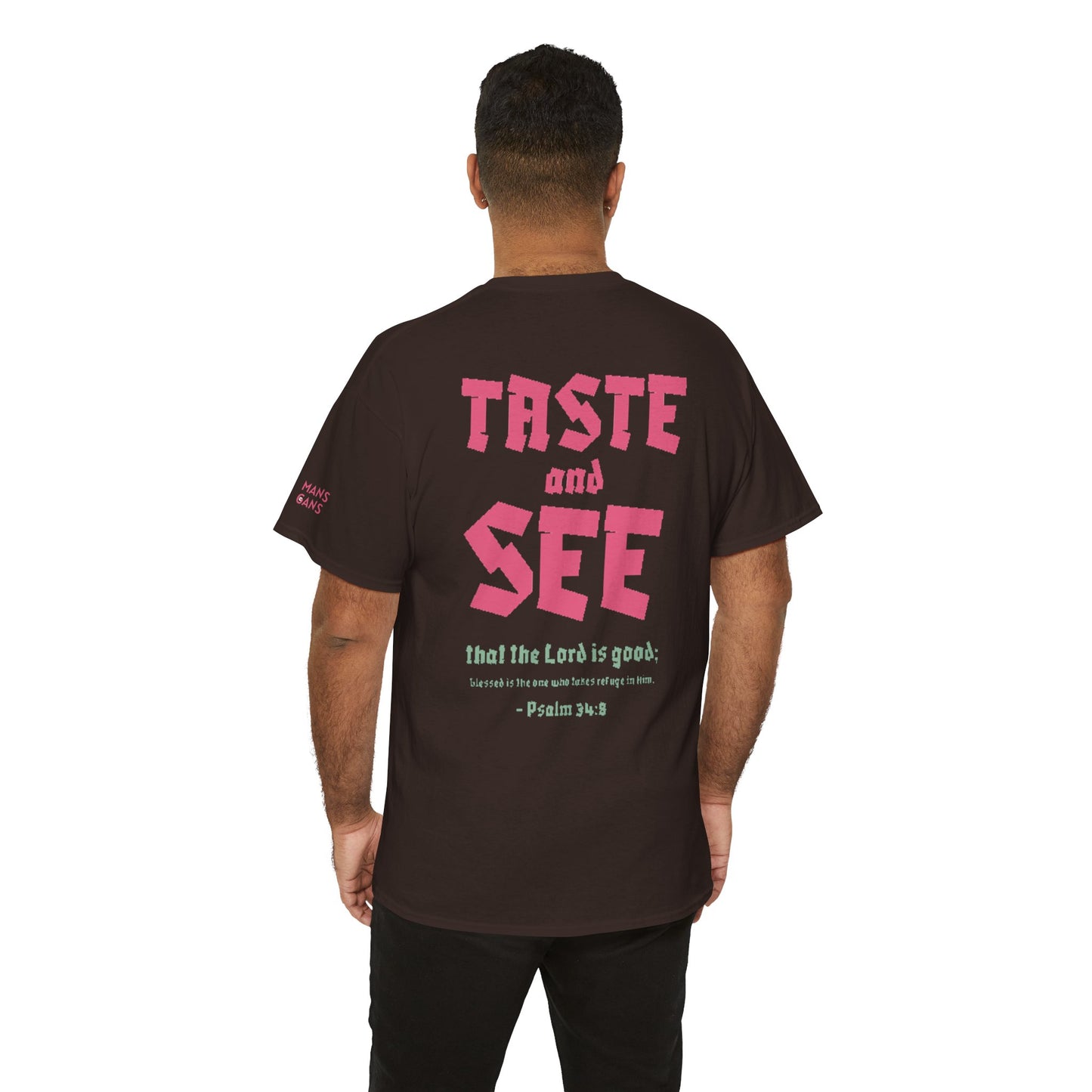 "TASTE AND SEE" 100% COTTON T-SHIRT