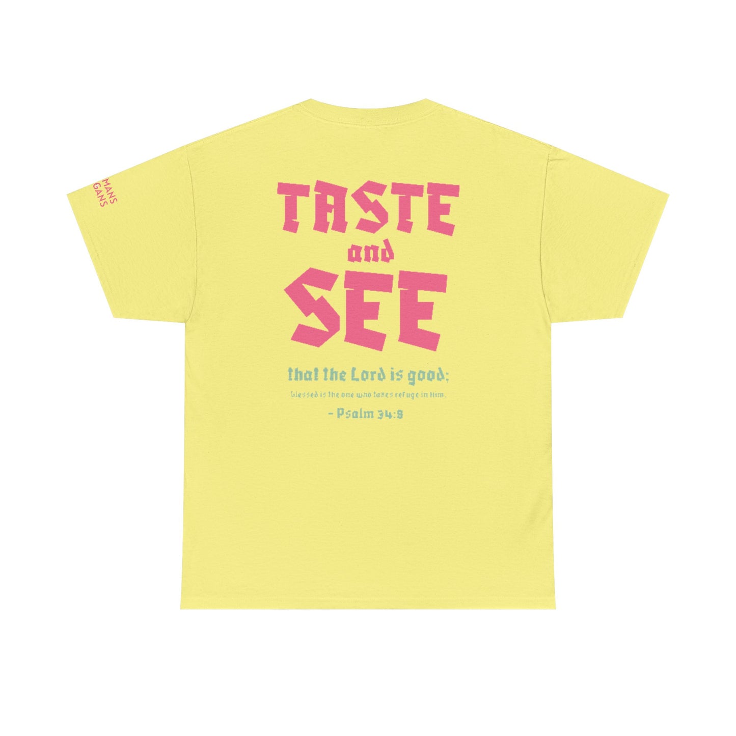 "TASTE AND SEE" 100% COTTON T-SHIRT