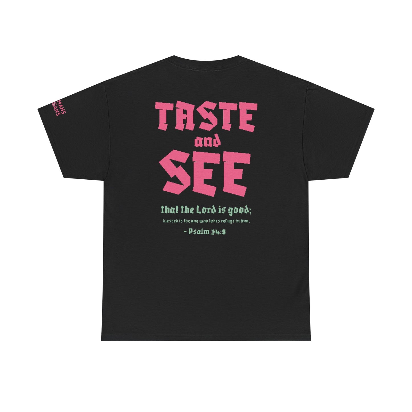 "TASTE AND SEE" 100% COTTON T-SHIRT