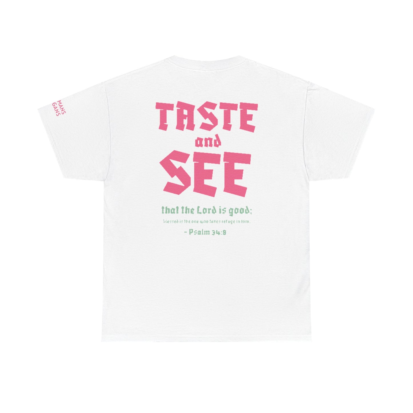 "TASTE AND SEE" 100% COTTON T-SHIRT