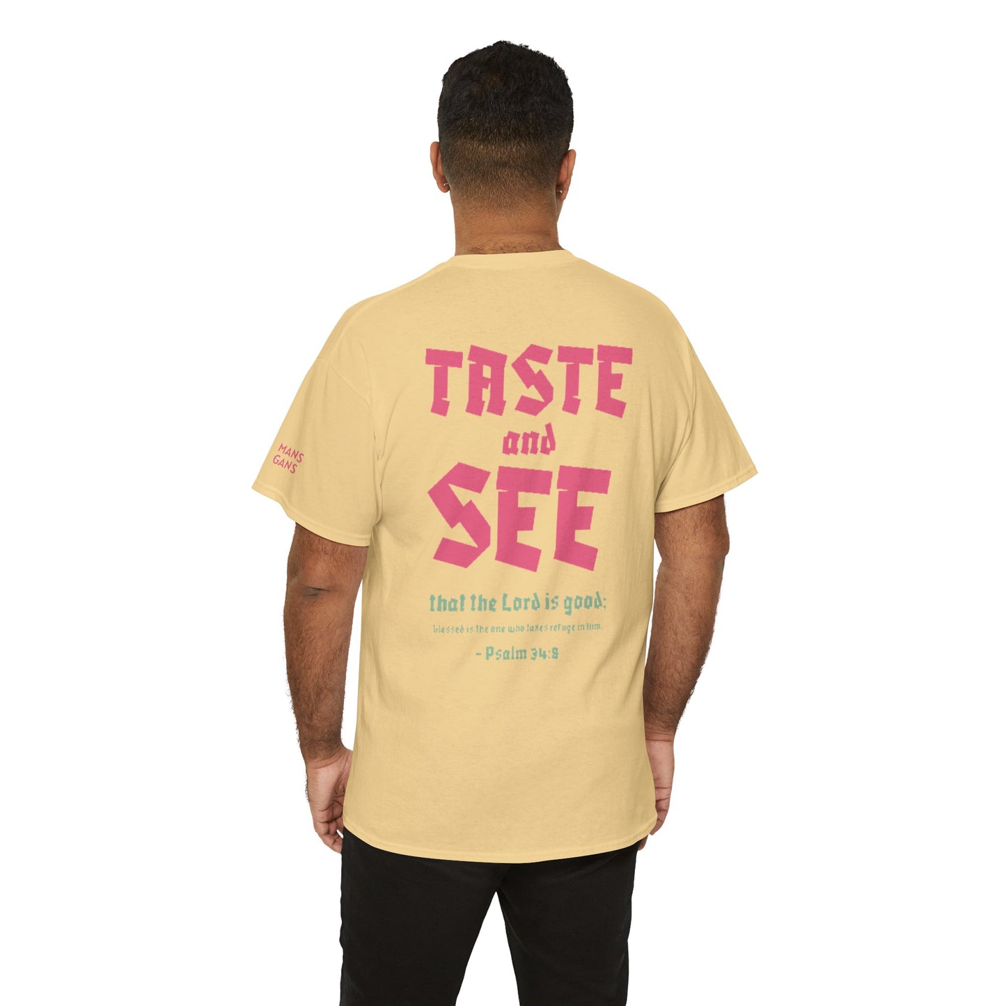 "TASTE AND SEE" 100% COTTON T-SHIRT