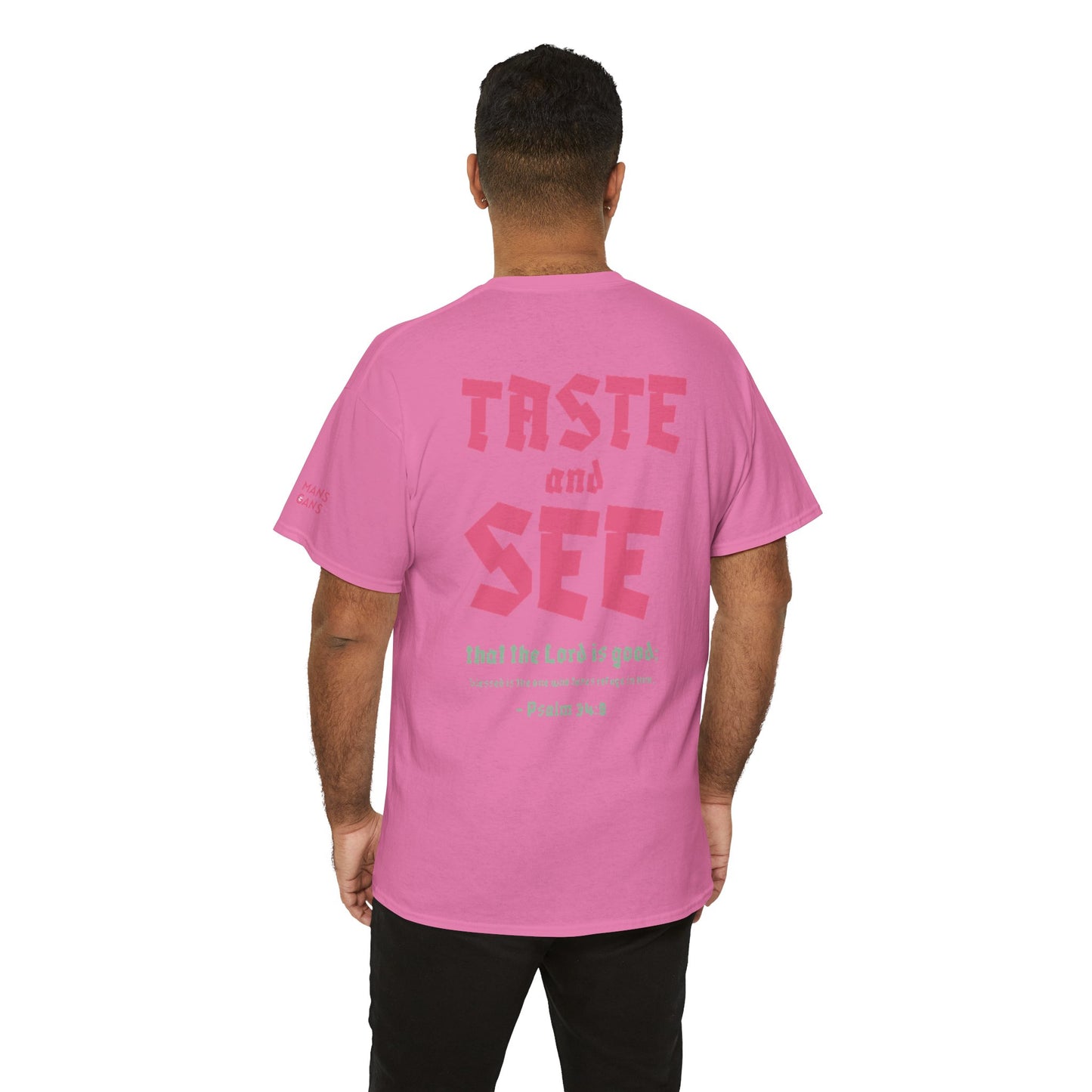 "TASTE AND SEE" 100% COTTON T-SHIRT