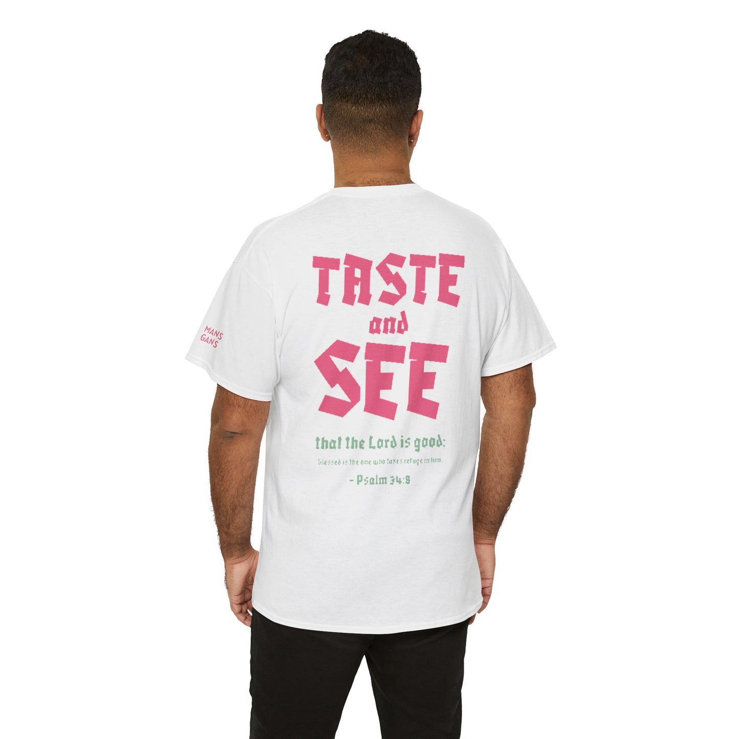 "TASTE AND SEE" 100% COTTON T-SHIRT
