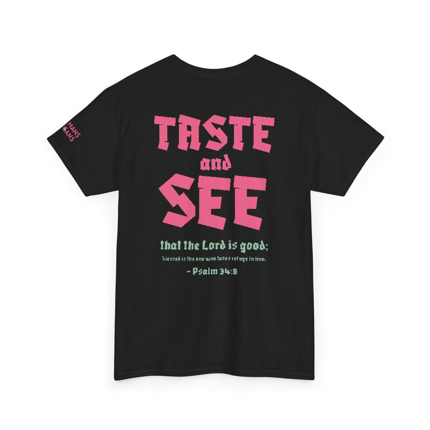 "TASTE AND SEE" 100% COTTON T-SHIRT