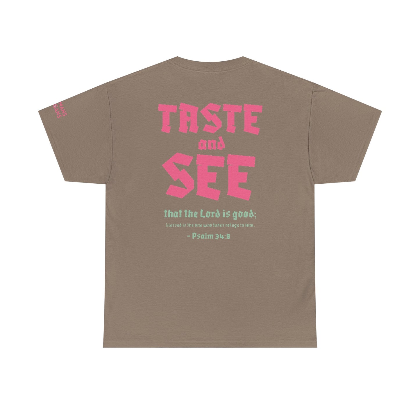 "TASTE AND SEE" 100% COTTON T-SHIRT