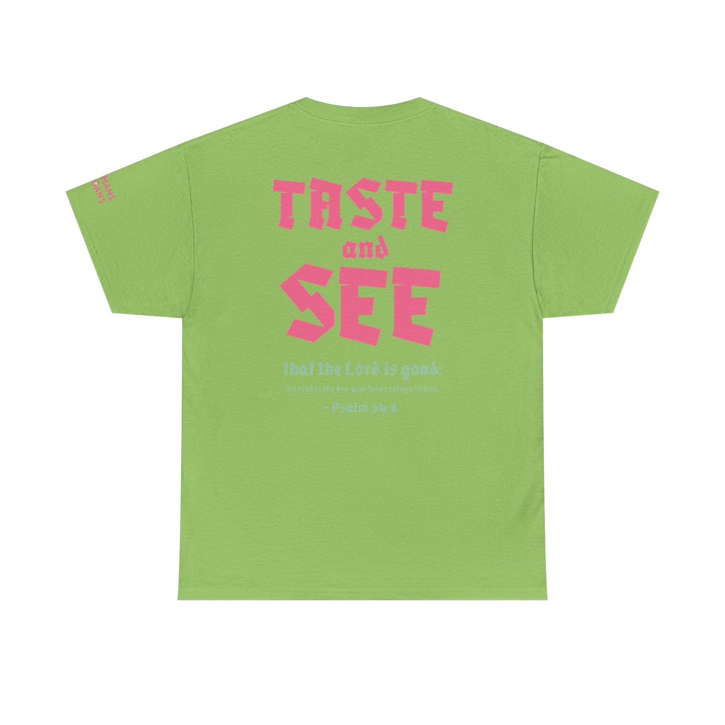 "TASTE AND SEE" 100% COTTON T-SHIRT