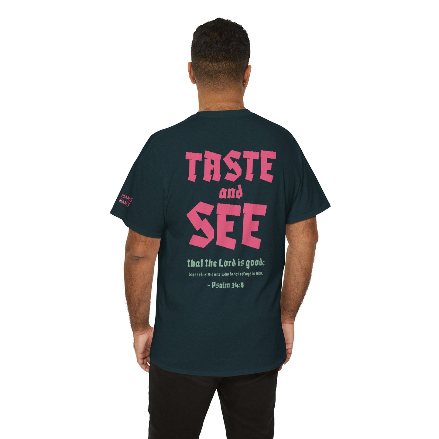 "TASTE AND SEE" 100% COTTON T-SHIRT