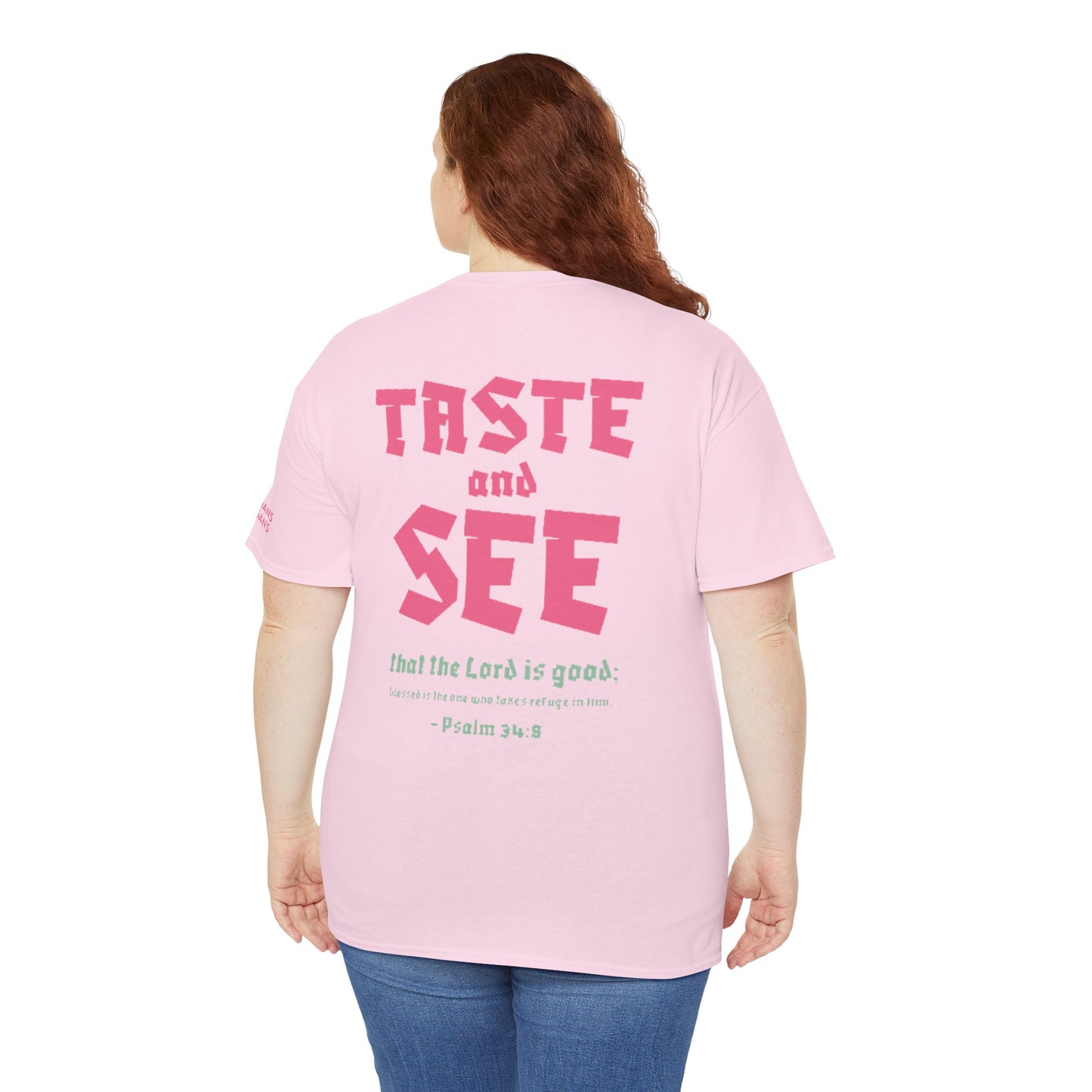 "TASTE AND SEE" 100% COTTON T-SHIRT