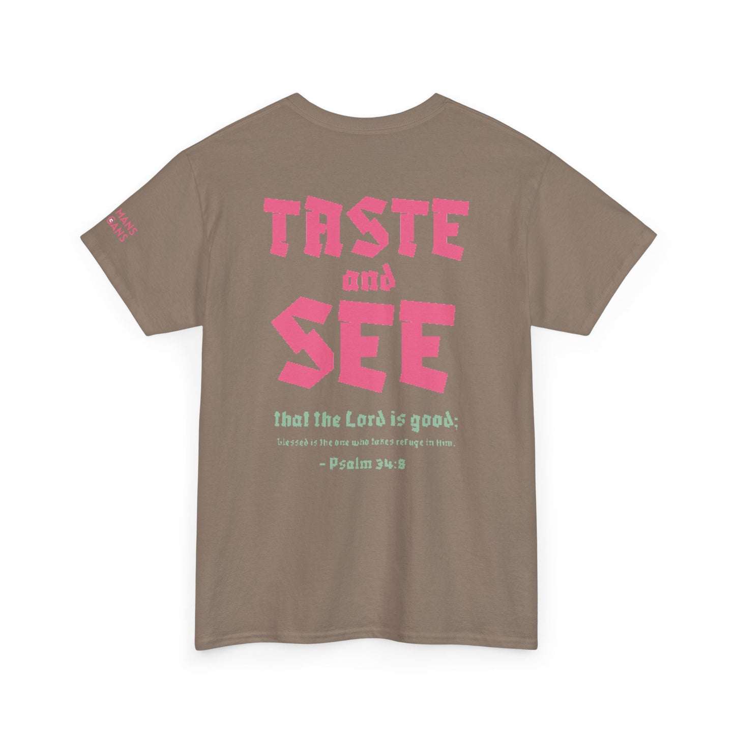 "TASTE AND SEE" 100% COTTON T-SHIRT